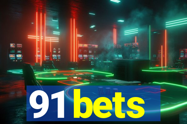 91 bets